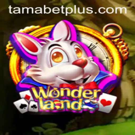 Exploring the Whimsical World of Wonderland: The Tamabet Adventure