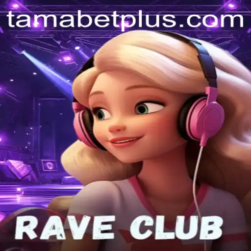 Unveiling RaveClub: A Deep Dive into the Thrilling World of Tamabet